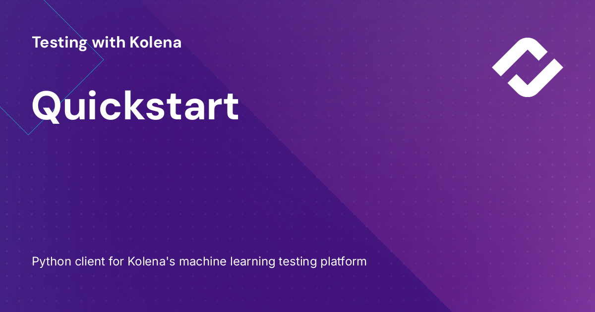 quickstart-testing-with-kolena