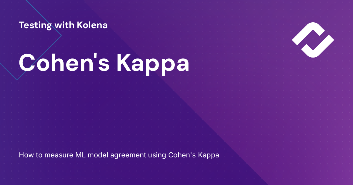 Cohen's Kappa: How to measure ML model agreement using Cohen's Kappa ...